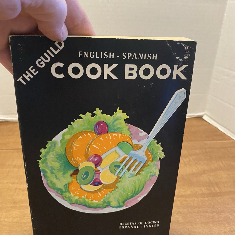 The Guild Cookbook (El Libro De Cocina Del Grupo De Sta. Ursula English-Spanish)